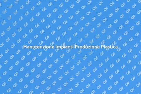 Pulizia Impianti Produzione Plastica