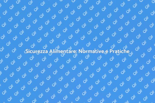 La Sicurezza Alimentare è Cruciale