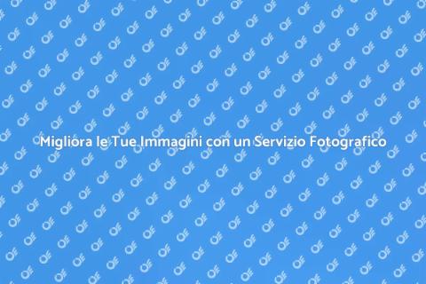 Servizio Fotografico per Editing Immagini