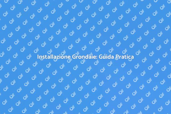 Grondaie Innovative: Ecco Come Installarle