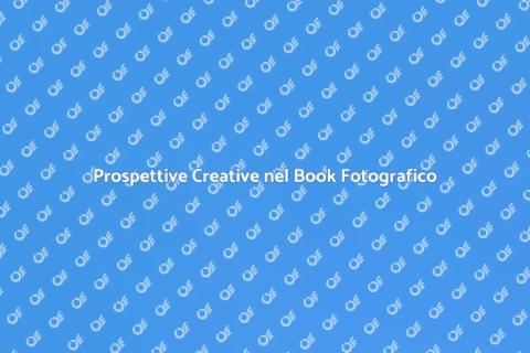 Book Fotografico: Prospettive Creative