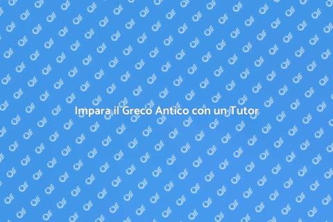 Tutor per Greco Antico: Scopri di Più