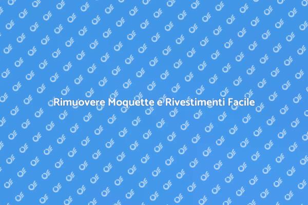 Rinnovare la Casa: Rimozione Moquette