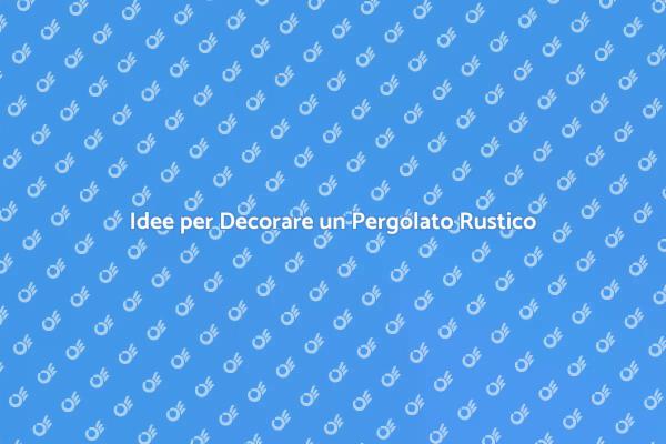 Rendi Unico il Tuo Pergolato in Legno