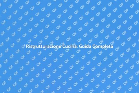 Ristrutturazione Cucina: Trasforma Ora