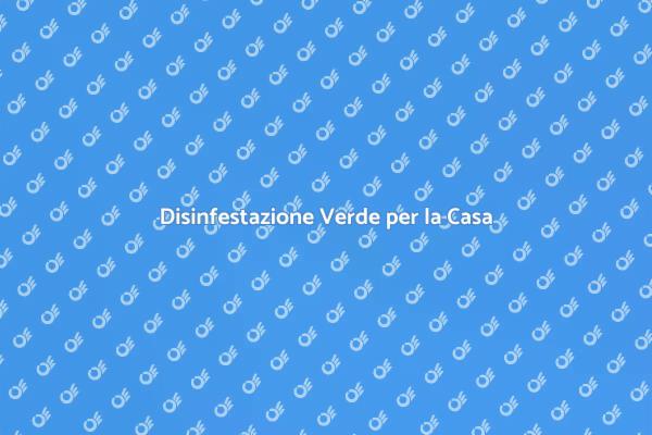 La Soluzione Ecologica per Infestazioni