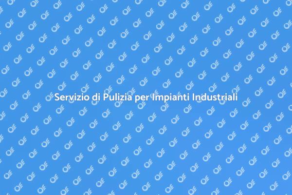 Pulizia Professionale per Impianti