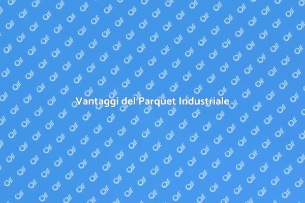 Parquet Industriale: La Scelta Perfetta