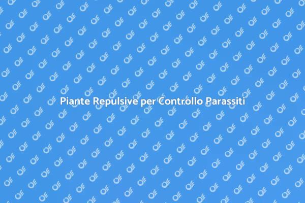 Piante Naturali contro i Parassiti