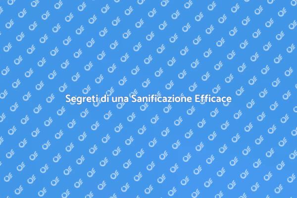 Ambienti Sani con Sanificazione Efficace
