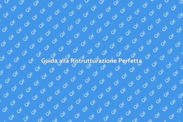Ristrutturazione: Redigi il Tuo Progetto