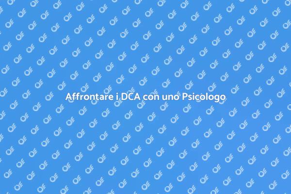 Psicologo e Disturbi Alimentari: Come Aiuta