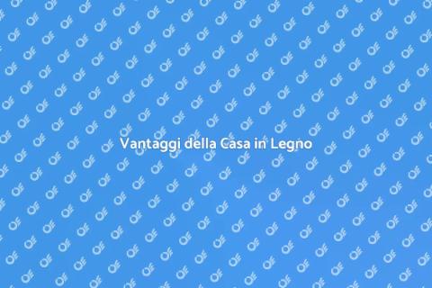 Casa in Legno: Sostenibilità e Comfort