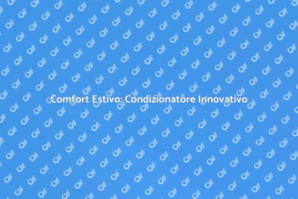 Rinfresca la Tua Casa Senza Unità Esterna