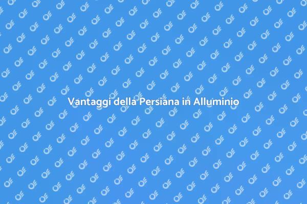 Scopri la Persiana Avvolgibile Ideale