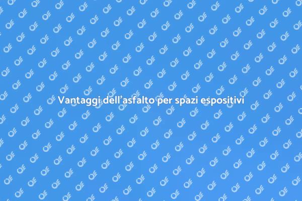 Come l'asfalto migliora gli spazi espositivi