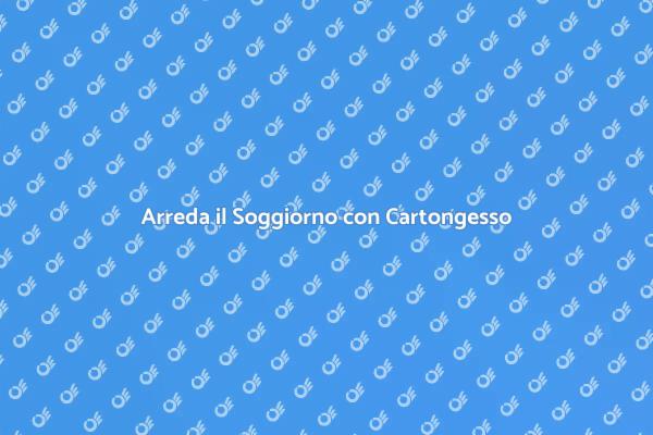 Ottimizza il tuo Soggiorno con Cartongesso