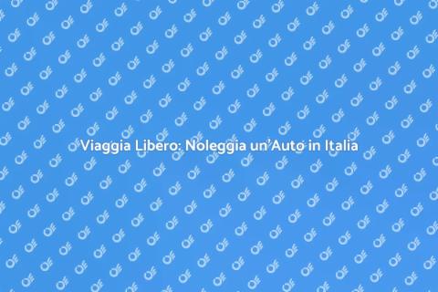 Noleggiare un'Auto per Viaggi Culturali