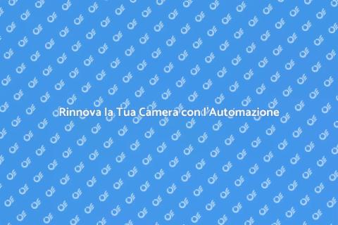 Automazione per la tua Camera da Letto