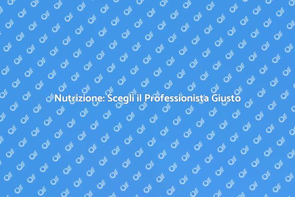 Nutrizione e Benessere: La Scelta Giusta