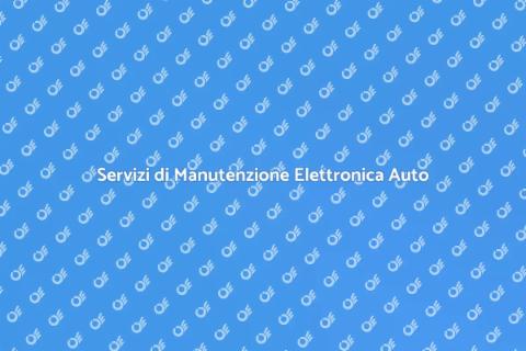 Manutenzione Elettronica Auto Personalizzata
