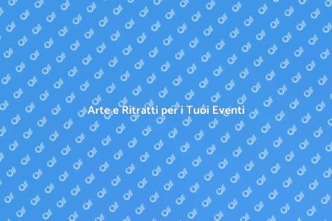 Ritrattista per Eventi: Arte e Creatività