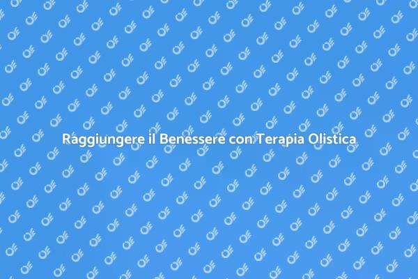 Benessere Totale con Terapia Olistica