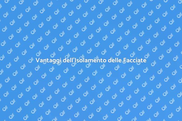 Isolamento Facciate: Comfort e Risparmio