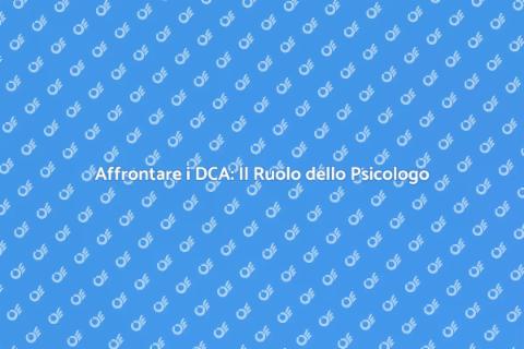 Psicologo per DCA: Parla e Guarisci