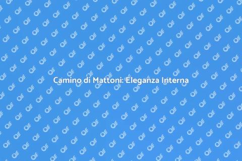 Camino di Mattoni: Comfort e Stile