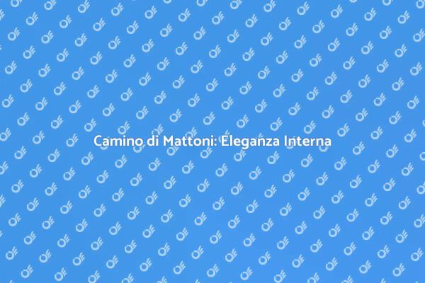Scegli il Tuo Camino di Mattoni