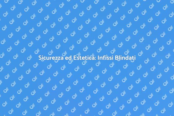 Infissi in Legno e Vetro Sicuri