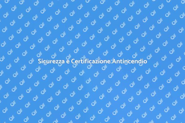 Sicurezza negli Edifici: Certificazione Antincendio