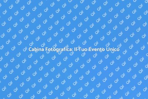 Affittare Cabina Fotografica per Eventi