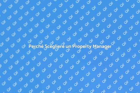Ruolo Essenziale di un Property Manager