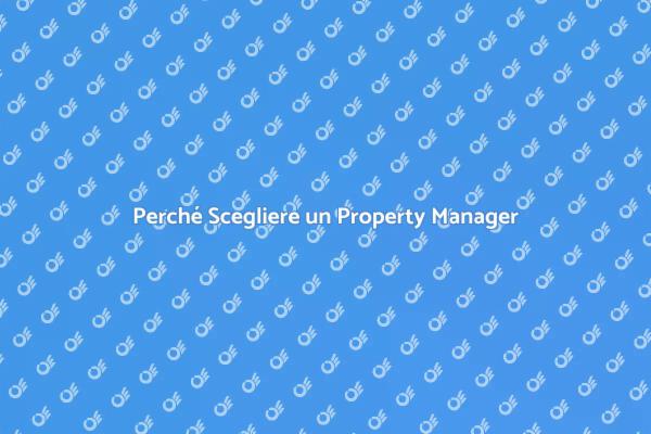 L'importanza del Property Manager