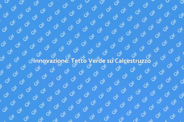 Rivoluzione Verde: Tetti Sostenibili