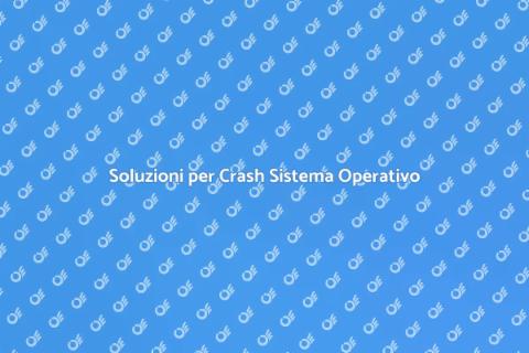 Riparazione Crash Sistema Operativo