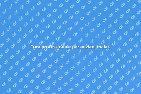 Assistenza domiciliare per anziani malati