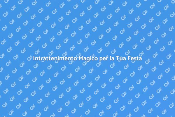 Rendi Unico il Tuo Evento con un Mago