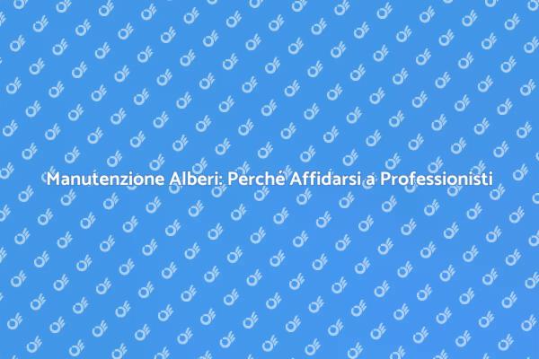 Alberi Sani con Servizi Professionali