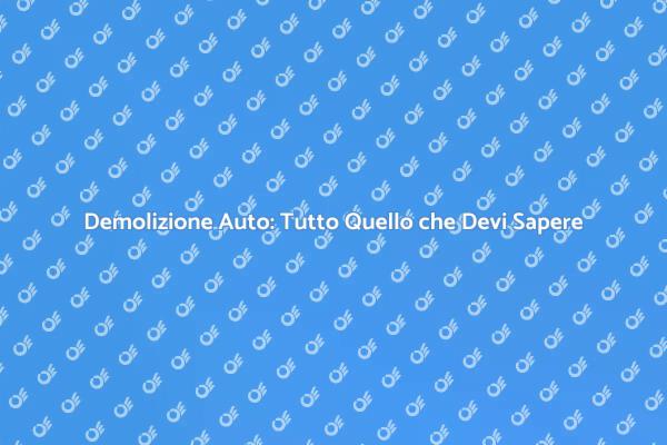 Come Demolire un'Auto in Sicurezza