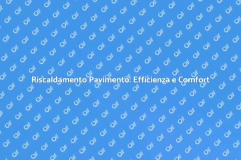 Automazione Riscaldamento Pavimento