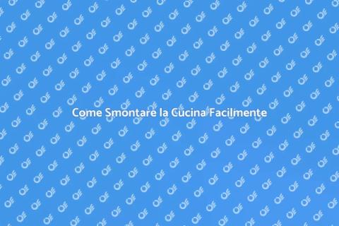 Smontare una Cucina: Guida Pratica