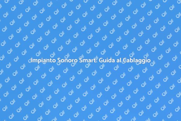 Il Tuo Impianto Sonoro Smart in Casa