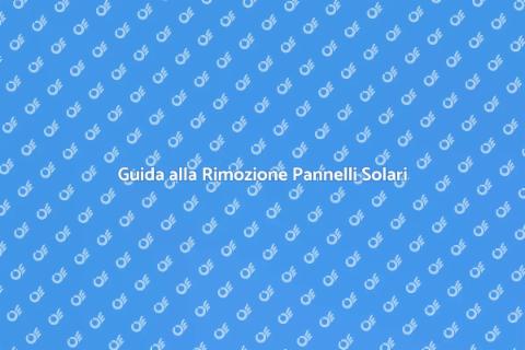 Rimuovere Pannelli Solari e Tetto