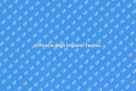 Installare Impianti Termici Efficaci