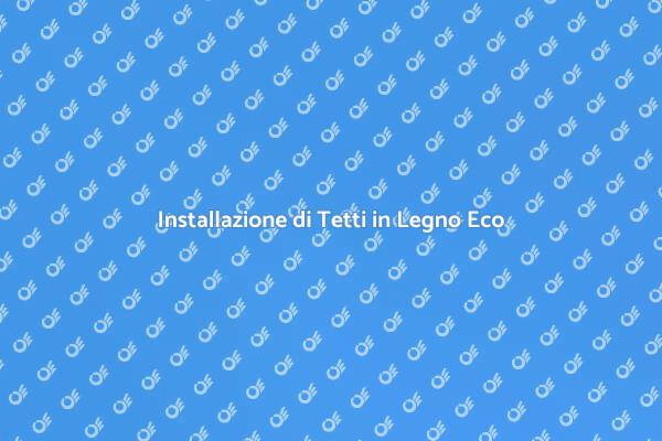 Tetto in Legno: Scegli la Natura