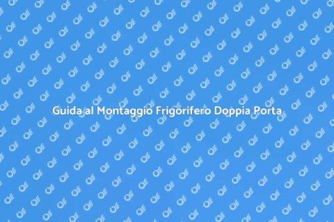 Montare Frigorifero Doppia Porta