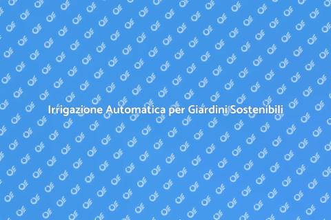 Programmatori di Irrigazione per Giardini